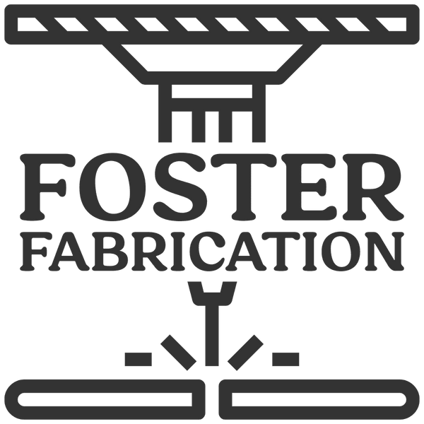 Foster Fabrication